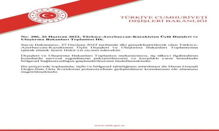 Türkiye-Azerbaycan-Kazakistan Üçlü Dışişleri ve Ulaştırma Bakanları Toplantısı Hk.